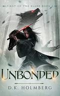 Unbonded by D.K. Holmberg