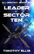Leader of Sector Ten by Timothy Ellis