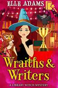 Wraiths & Writers by Elle Adams