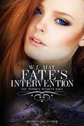 Fate's Intervention by W.J. May