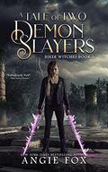 A Tale of Two Demon Slayers by Angie Fox