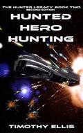 Hunted Hero Hunting by Timothy Ellis