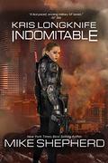 Indomitable (Kris Longknife #18) by Mike Shepherd