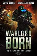 Warlord Born (The Great Insurrection #1) by David Beers