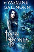 Iron Bones by Yasmine Galenorn