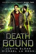 Death Bound (Modern Necromancy #2) by Michael La Ronn