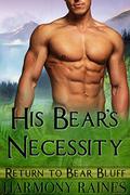 His Bear's Necessity by Harmony Raines