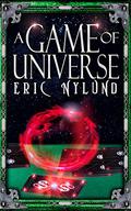 Game of Universe by Eric S. Nylund