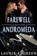 Farewell Andromeda (The Inherited Stars #0.5) by Laurie A. Green