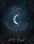 Nyx in the House of Night: Mythology, Folklore and Religion in the PC and Kristin Cast Vampyre Series by Ellen Steiber