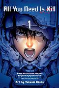 All You Need is Kill, Vol. 1 (All You Need Is Kill Manga #1) by Hiroshi Sakurazaka
