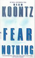 Fear Nothing by Dean Koontz