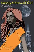 Lonely Werewolf Girl (Kalix MacRinnalch #1) by Martin Millar