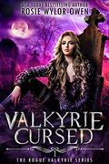 Valkyrie Cursed  (The Rogue Valkyrie, #1) by Rosie Wylor-Owen