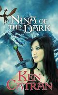 Nina of the Dark (Nina of the Dark #1) by Ken Catran