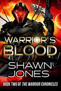 Warrior's Blood by Shawn Jones