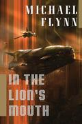 In the Lion's Mouth by Michael Flynn