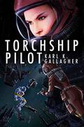 Torchship Pilot (Torchship #2) by Karl K. Gallagher