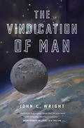 The Vindication of Man by John C. Wright