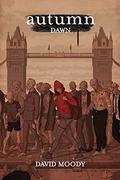 Autumn: Dawn (Autumn: The London Trilogy #1) by David Moody