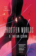 Forgotten Worlds (The Silence #2) by D. Nolan Clark