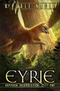 Eyrie (Gryphon Insurrection #1) by K. Vale Nagle