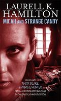 Micah and Strange Candy  (Anita Blake, Vampire Hunter, #13 + anthology) by Laurell K. Hamilton