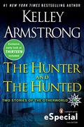 The Hunter and The Hunted by Kelley Armstrong