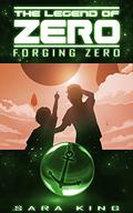 Forging Zero by Sara King