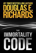 The Immortality Code by Douglas E. Richards