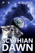 Scythian Dawn by P.K. Lentz