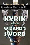 Kyrik and the Wizard's Sword (Kyrik #3) by Gardner F. Fox