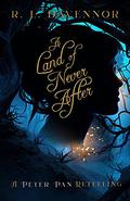 A Land of Never After (Curses of Never #1) by R.L. Davennor