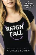 Reign Fall by Michelle Rowen