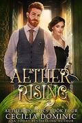 Aether Rising (Aether Psychics #4) by Cecilia Dominic