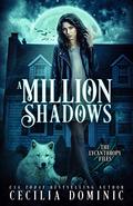 A Million Shadows (The Lycanthropy Files #3.5) by Cecilia Dominic