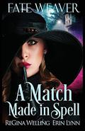 A Match Made in Spell by ReGina Welling, Erin Lynn