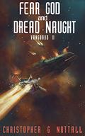 Fear God and Dread Naught by Christopher G. Nuttall