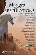 Mirages and Speculations: Science Fiction and Fantasy from the Desert by Gama Ray Martinez