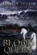 Blood of the Queen (Orc Saga #2) by Amalia Dillin