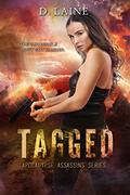Tagged (Apocalypse Assassins Trilogy #2) by Desni Dantone