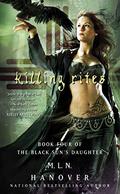 Killing Rites (The Black Sun's Daughter #4) by M.L.N. Hanover