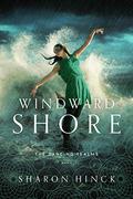 Windward Shore (The Dancing Realms #3) by Sharon Hinck