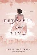Betrayal in Time (Kendra Donovan #4) by Julie McElwain