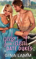 Geek Girls Don't Date Dukes (Geek Girls #2) by Gina Lamm