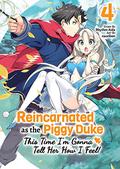 Reincarnated as the Piggy Duke: This Time I’m Gonna Tell Her How I Feel! Volume 4 (Reincarnated as the Piggy Duke: This Time I'm Gonna Tell Her How I Feel! (Light Novel) #4) by Rhythm Aida
