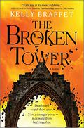 The Broken Tower (The Barrier Lands #2) by Kelly Braffet