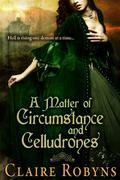 A Matter of Circumstance and Celludrones (Dark Matters #1) by Claire Robyns