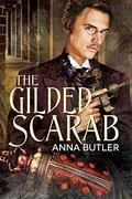 The Gilded Scarab by Anna Butler