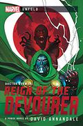 Reign of the Devourer: A Marvel Untold Novel by David Annandale